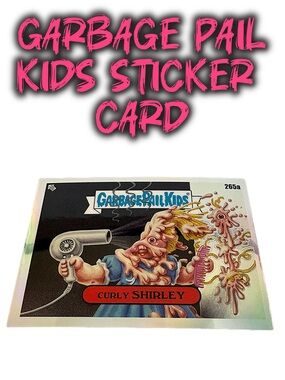 Curley Shirley - 2024 Garbage Pail Kids Sticker Card